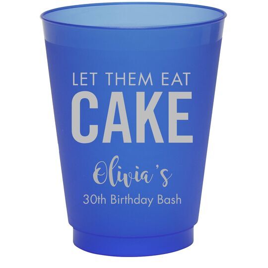 Let Them Eat Cake Colored Shatterproof Cups